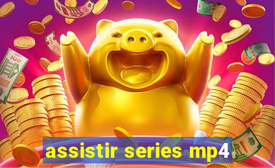 assistir series mp4